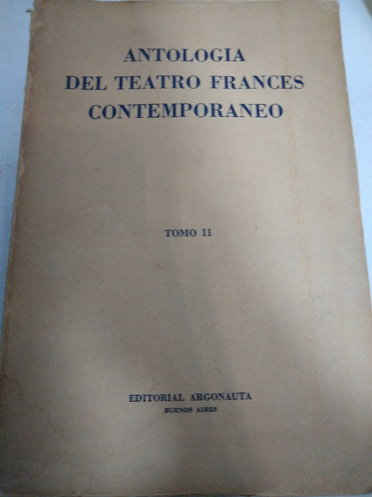 Antologia del teatro frances contemporaneo Tomo II