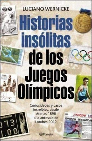 Historias Insólitas De Los Juegos Olímpicos