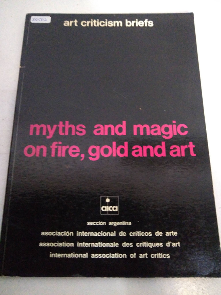 Myths and magic on fire, gold and art