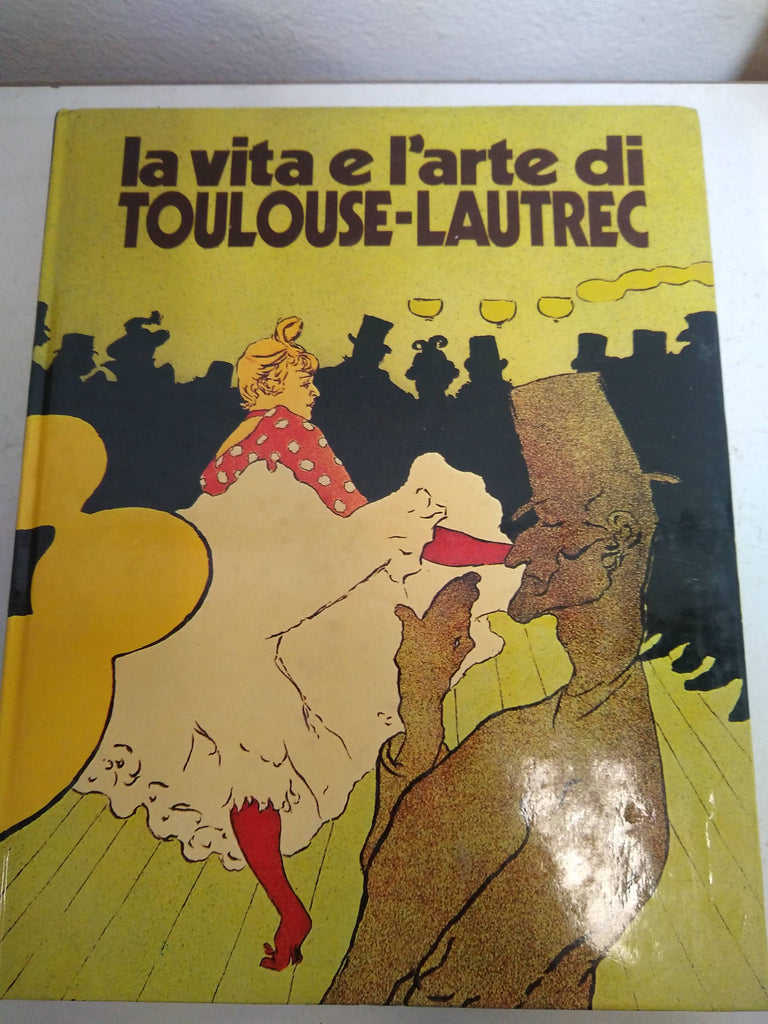 La vita e l'arte di toulouse lautrec