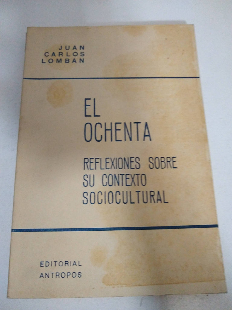 El ochenta reflexiones sobre su contexto sociocultural