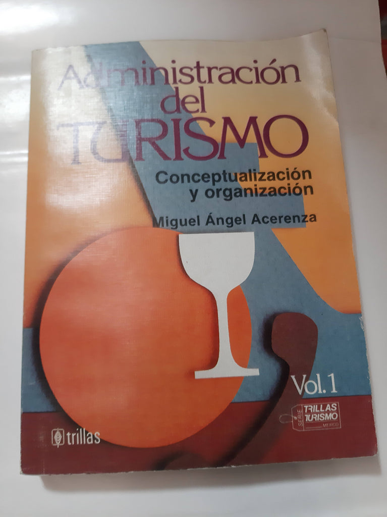 ADMINISTRACION DEL TURISMO VOLUMEN I