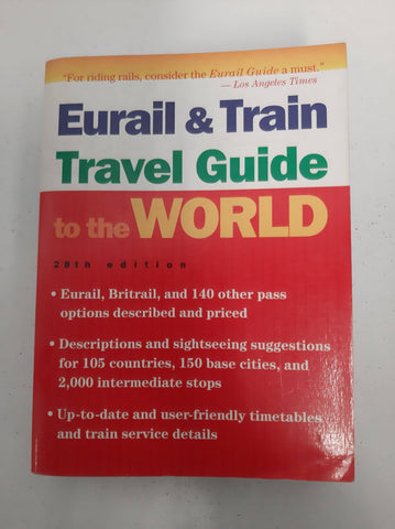 Eurail and Train Travel Guide to the World (EURAIL GUIDE)