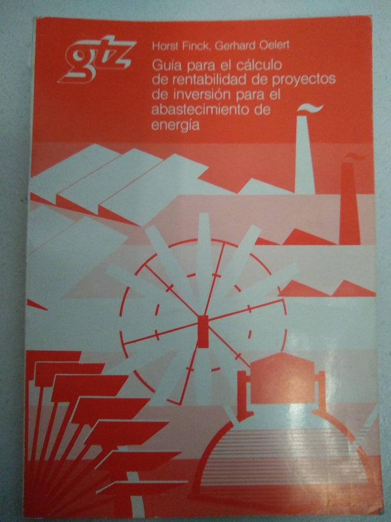 Guía para el cálculo de rentabilidad de proyectos de inversión para el abastecimiento de energía