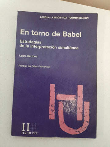 En torno de Babel, estrategias de la interpretacion simultanea