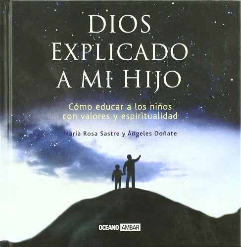 Dios explicado a mi hijo: Se buscan pequeños héroes para construir un mundo mejor