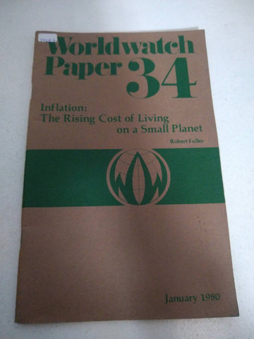 Worldwatch paper 34. Inflation: The rising cost of living on a Small Planet