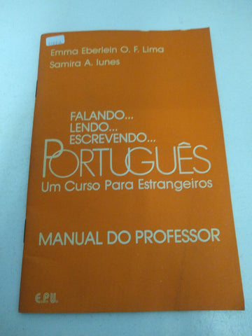 Falando, Lendo, escrivendo Portugués um curso para estrangeiros. Manual do professor