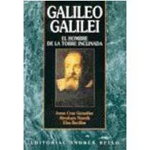 Galileo Galilei - El Hombre de La Torre Inclinada