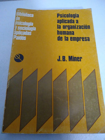 Psicología aplicada a la organizacion humana de la empresa