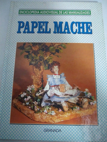 Enciclopedia Audiovisual de las Manualidades. Papel Mache