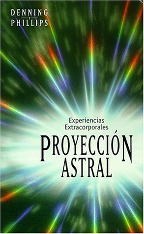 Proyeccion Astral: Experiencias Extracorporales