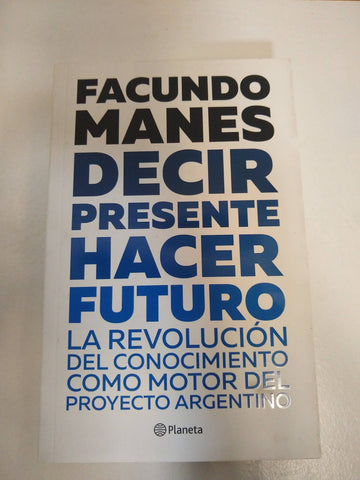 DECIR PRESENTE HACER FUTURO