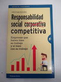 RESPONSABILIDAD SOCIAL COMPETITIVA: Empresas que hacen bien su trabajo y el bien con su trabajo