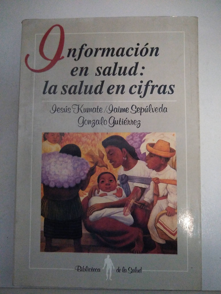 Información en salud : la salud en cifras