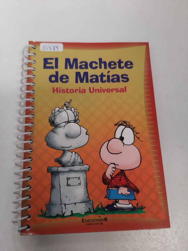 El Machete de Matías. Historia Universal