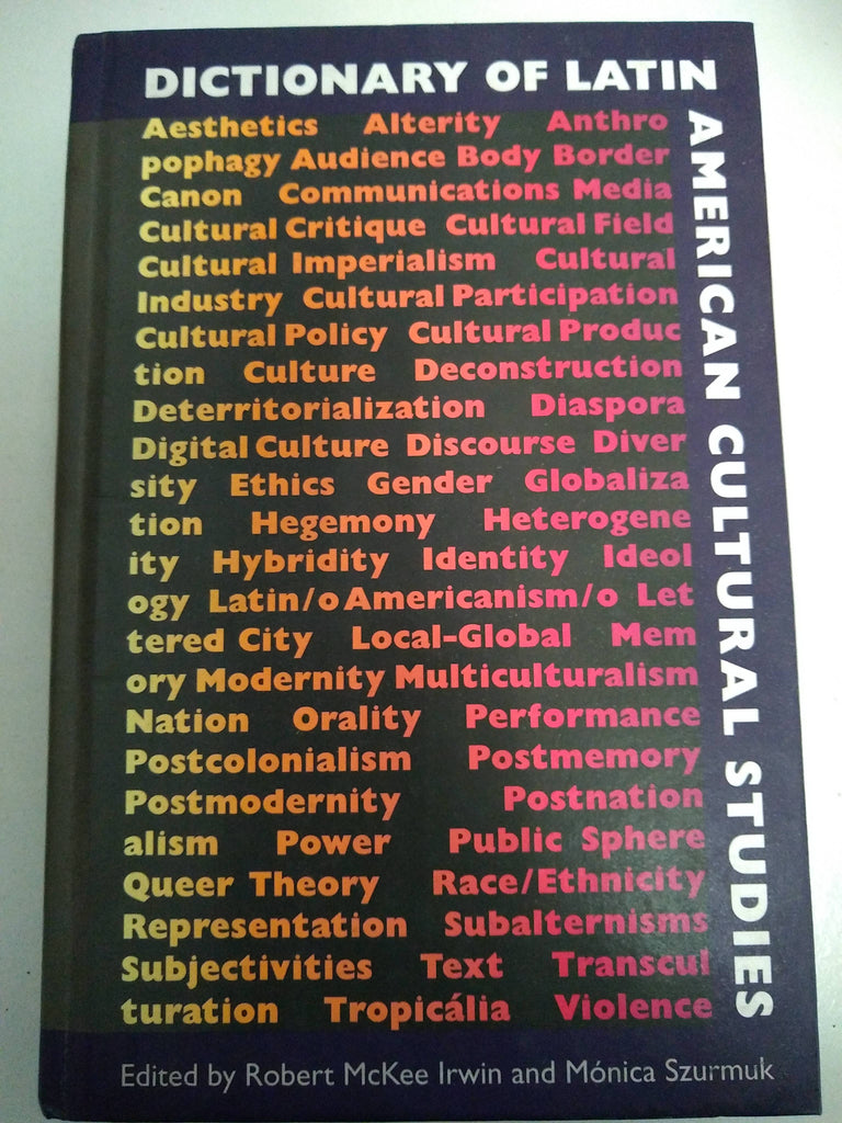 DICTIONARY OF LATIN AMERICAN CULTURAL STUDIES