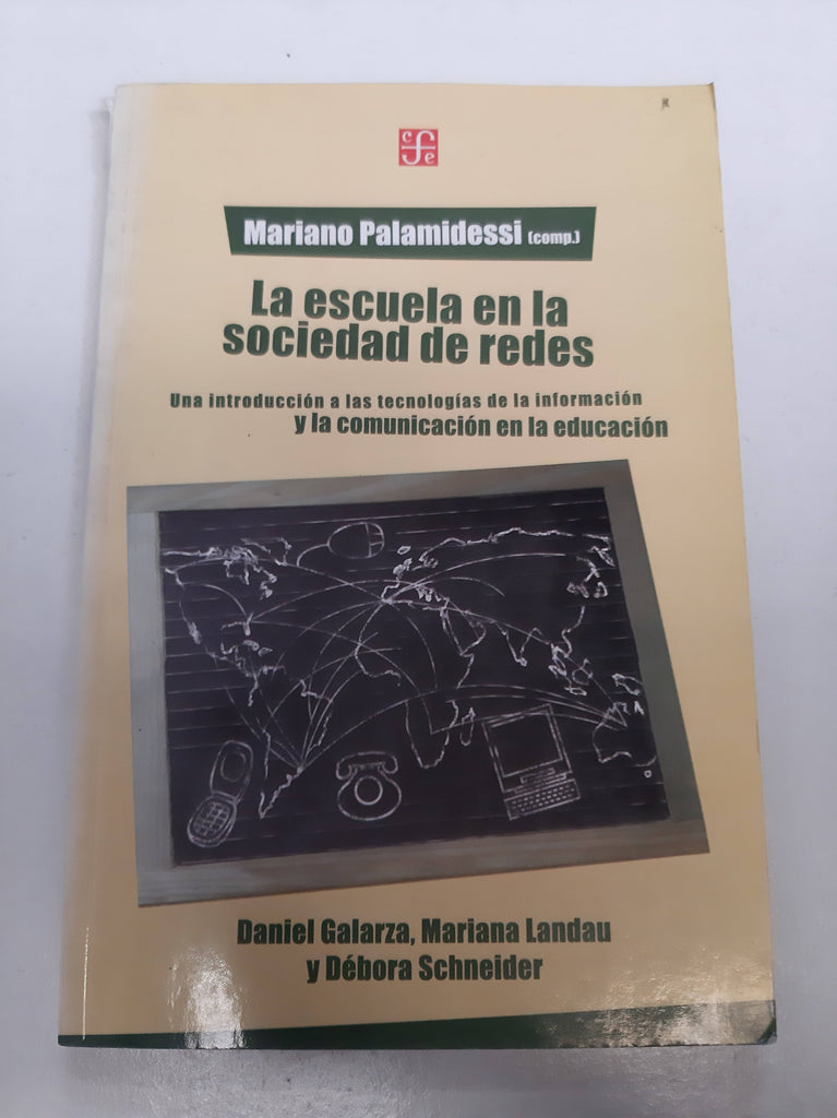 La escuela en la sociedad de redes. Una introducción a las tecnologias de la información y la comunicación en la educación.