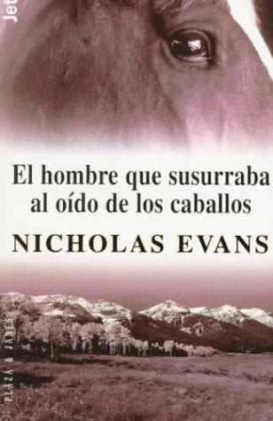 El Hombre Que Susurraba Al Oido De Los Caballos