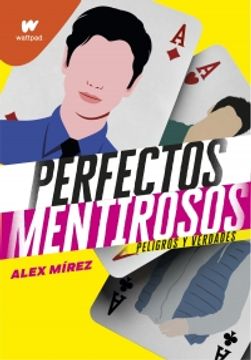 Perfectos mentirosos 2. Peligros y verdades