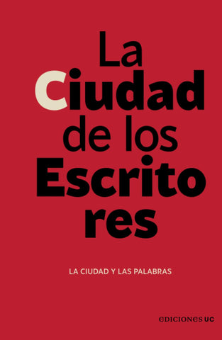 La ciudad de los escritores: La ciudad y las palabras