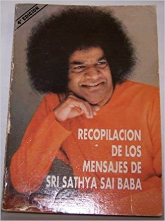 RECOPILACION DE LOS MENSAJES DE SRI SATHYA SAI BABA