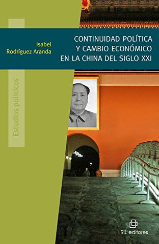 Continuidad política y cambio económico en la China del siglo XXI