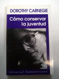 Como Conservar La Juventud - Carnegie Dorothy (papel)