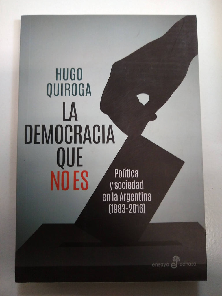 LA DEMOCRACIA QUE NO ES