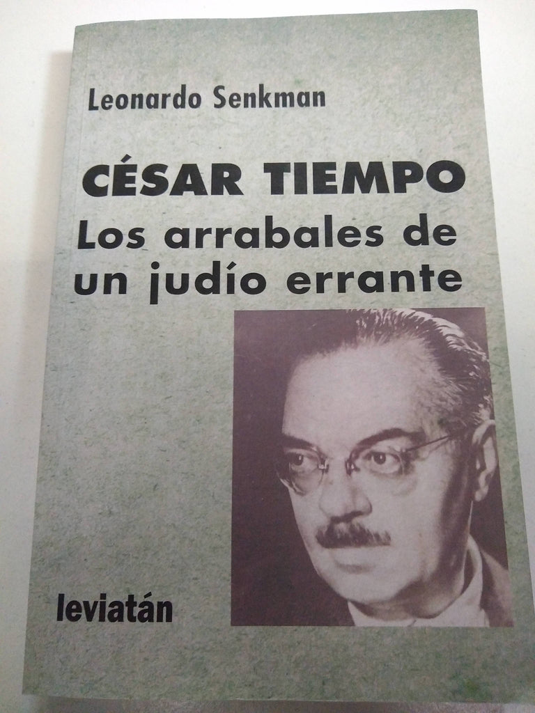 Cesar Tiempo. Los arrabales de un judio errante