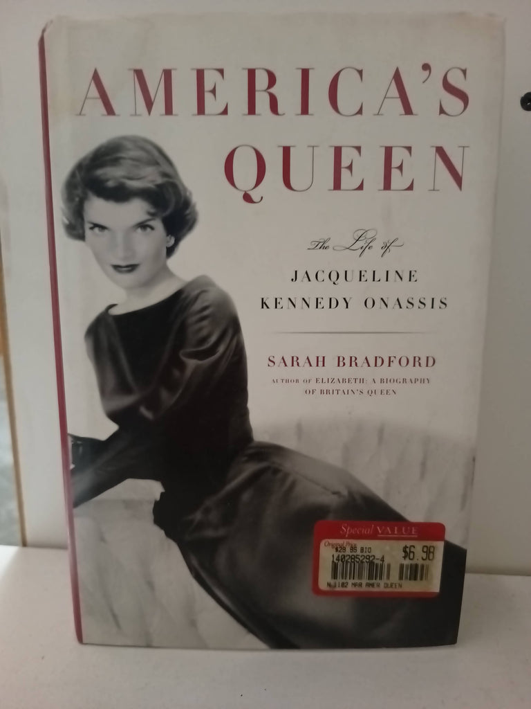 America's Queen. The life of Jacqueline Kennedy Onassis