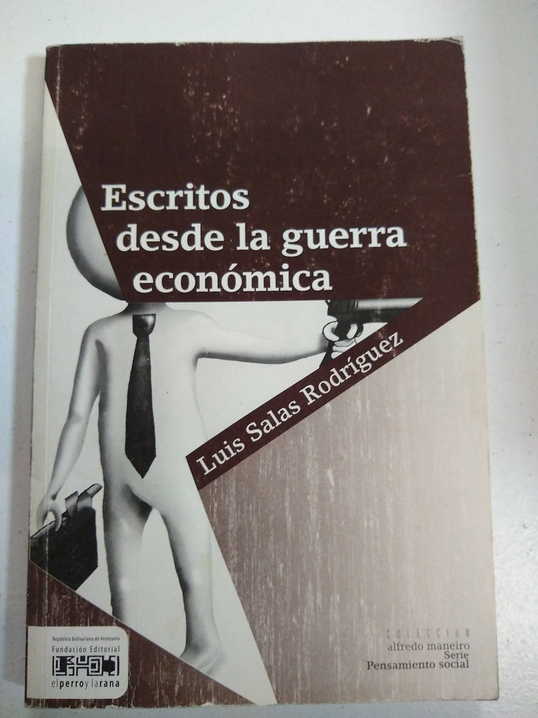 Escritos desde la guerra económica