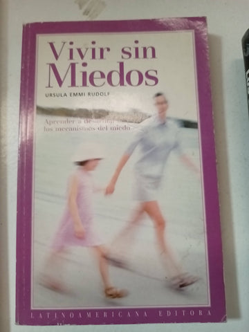 Vivir sin miedos