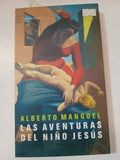 Las Aventuras Del Niño Jesus - Manguel, Alberto