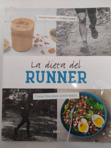 La dieta del Runner. Comer bien para correr mejor