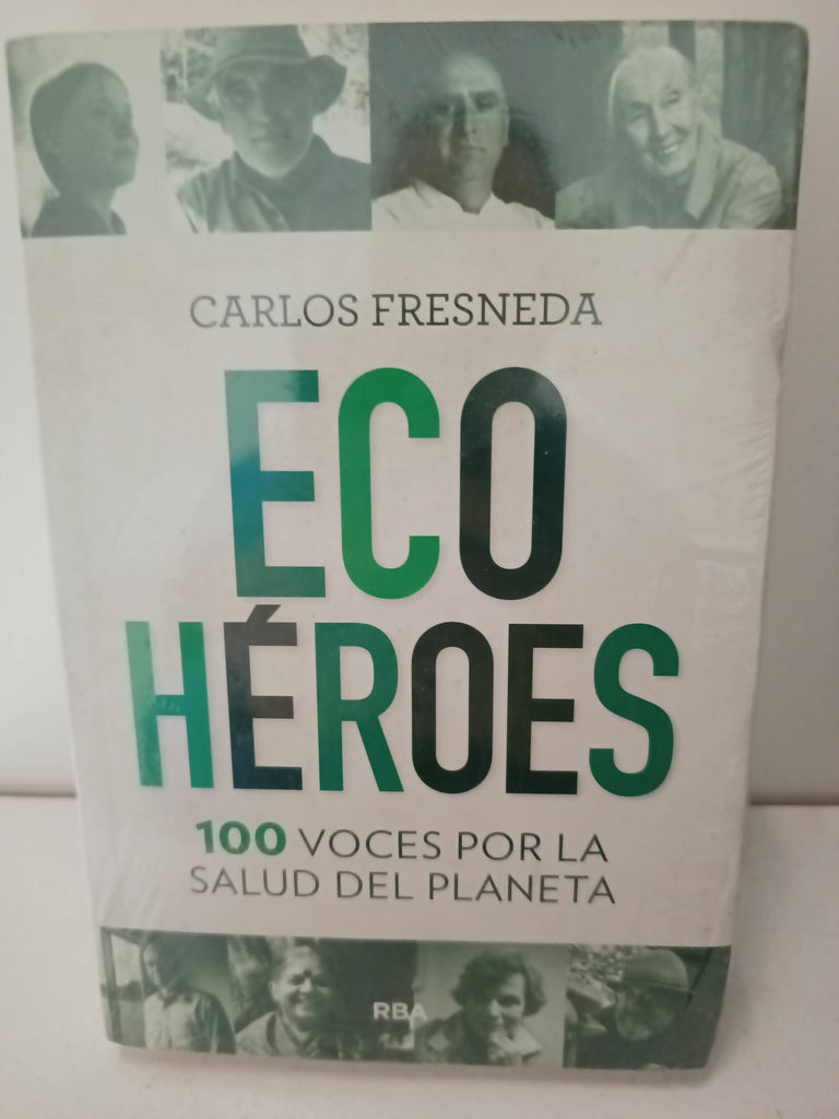 ECOHEROES. 100 VOCES POR LA SALUD DEL PLANETA