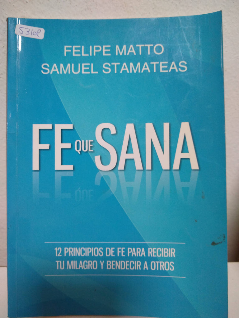 FE QUE SANA (FIRMADO POR EL AUTOR)