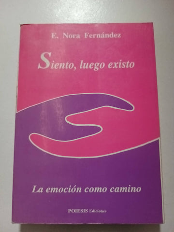 Siento, luego existo (FIRMADO POR EL AUTOR)