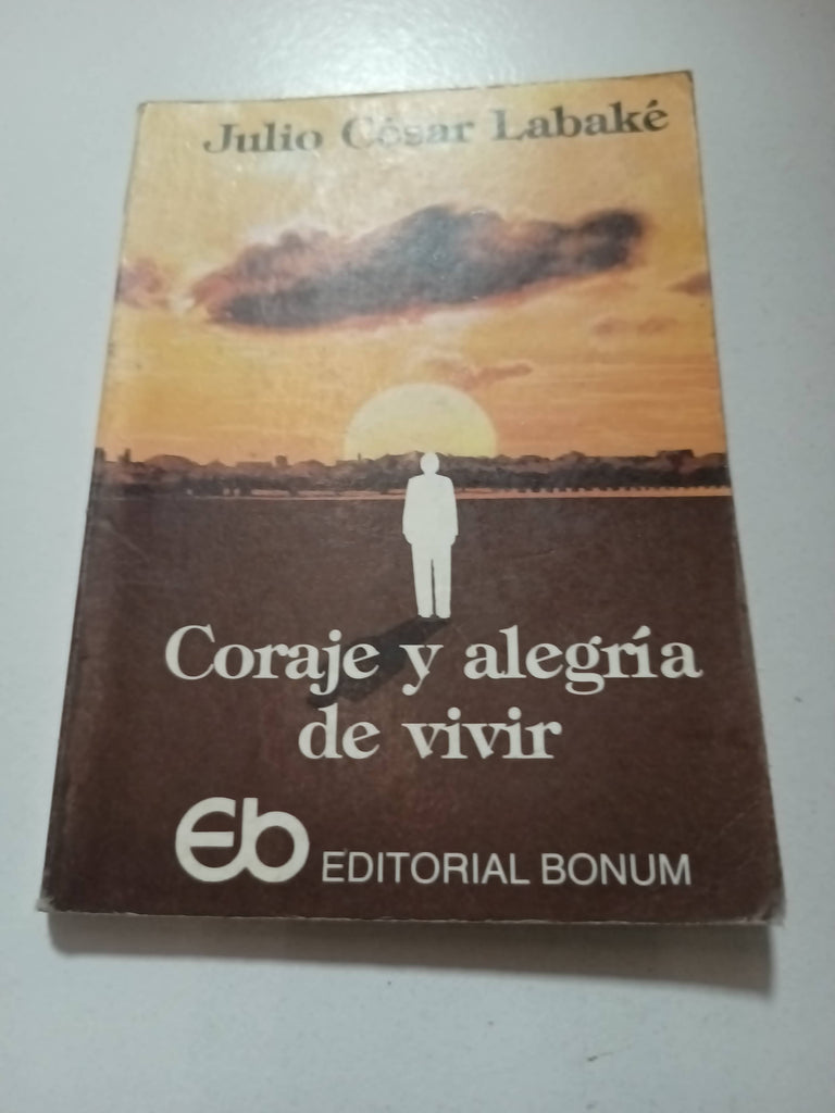 Coraje y alegria de vivir