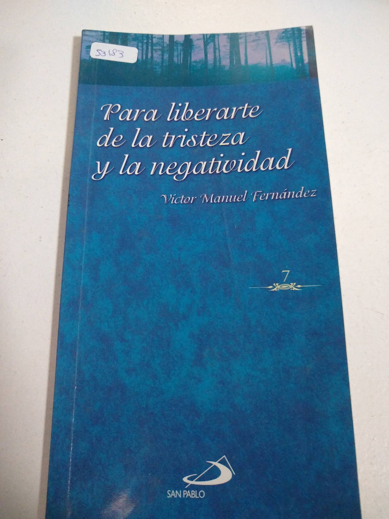 PARA LIBERARTE D/LA TRISTEZA Y NEGATIVIDAD