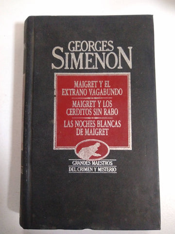 Maigret y el extraño vagabundo, Maigret y los cerditos sin rabo, Las noches blancas de Maigret