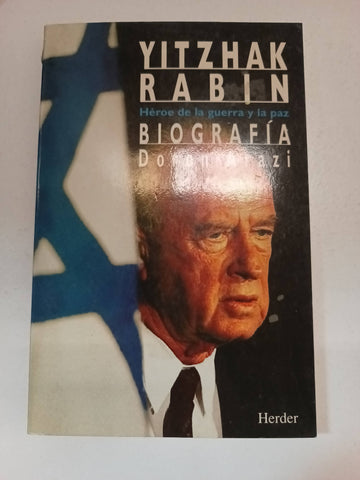 Yitzhak Rabin héroe de la guerra y la paz