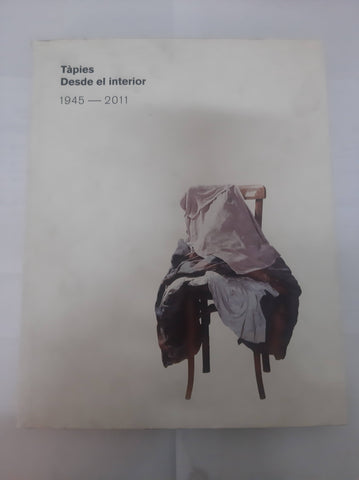 Tapies desde el interior 1945 - 2011