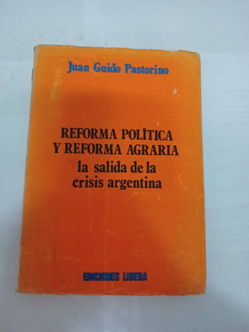 Reforma politica y reforma agraria la salida de la crisis argentina