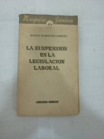 La suspension en la legislacion laboral