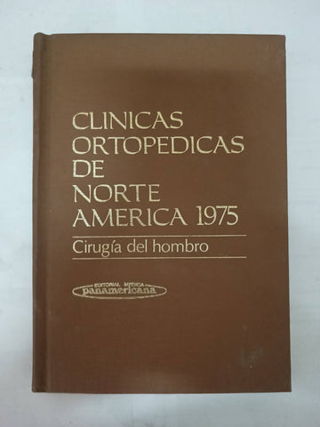 Clinicas ortopedicas de norte america 1975 Cirujía del hombre