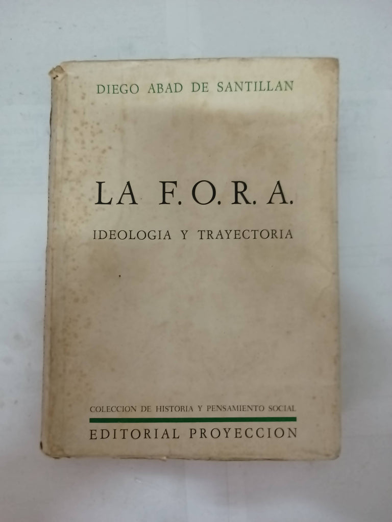 La F.O.R.A. Ideologia y Trayectoria