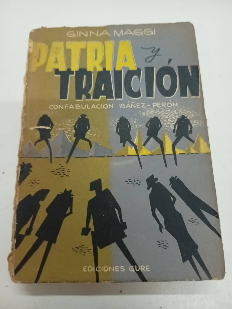 Patria y traición. Confabulación Ibáñez-Perón