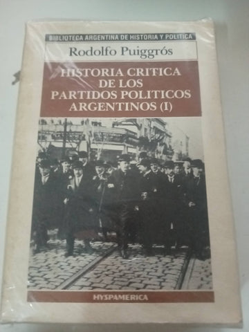 Historia critica de los partidos politicos argentinos 1