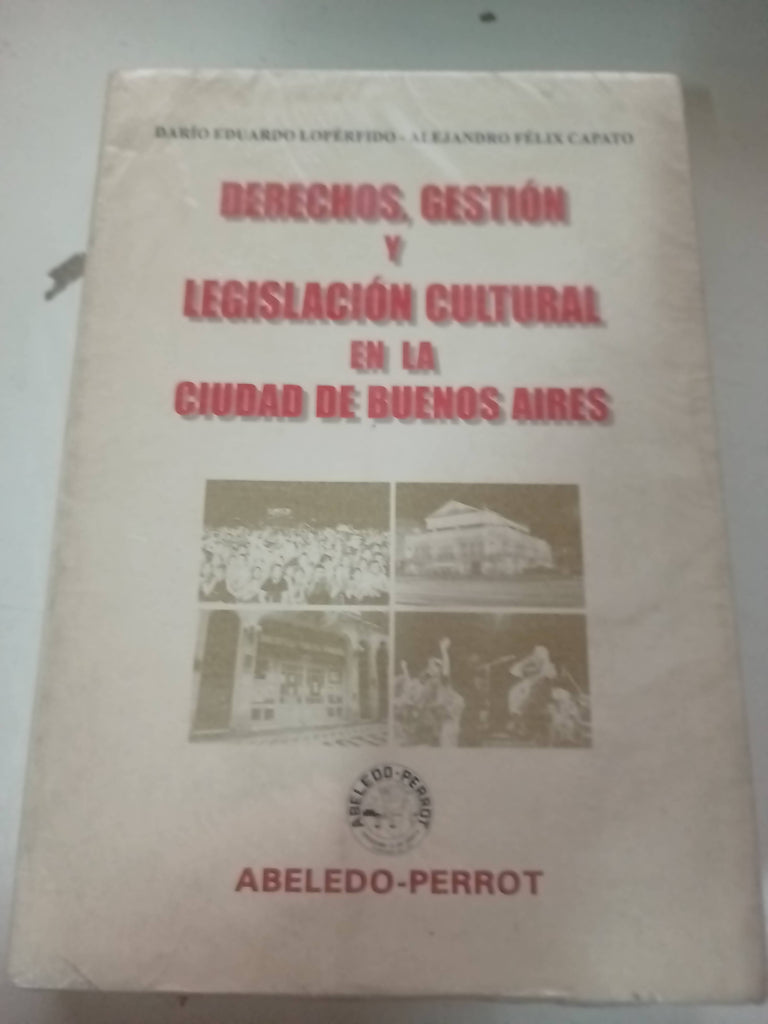 Derechos, gestión y legislación cultural en la ciudad de Buenos Aires